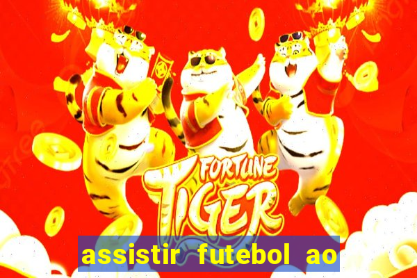 assistir futebol ao vivo multi multicanal